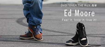DVD wOVER THE RIZExē Ed Moore `Feel it, love it, live itI`