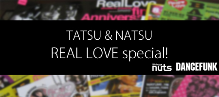 TATSU & NATSU 〜 REAL LOVE special!〜