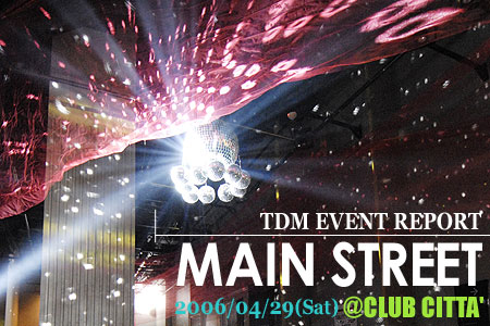 2006 4/29(Sat)MAIN STREET @ CLUB CITTA'